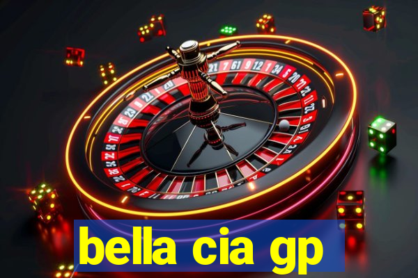 bella cia gp